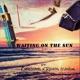 Waiting on the Sun feat Cydeways Roads Icarus Single