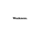 Weakness Single