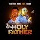 HOLY FATHER feat Agaga Single