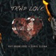 Trap Love feat Chris Elijah Single