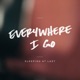 Everywhere I Go Single