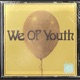 We of Youth Single