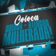 Coloca Coloca Atenção Mulherada Single