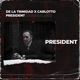 President feat De La Trinidad Single