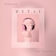D E T A I feat Ky Isaiah Single