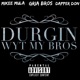 Durgin Wyt My Bros feat Mikee Mula Dapper Don Single