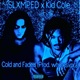 Cold and Faded feat Kid Cole Single