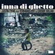 Inna Di Ghetto feat Termanology Crosby Bolani Single
