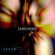 Our Choice Single