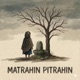 Matrahin Pitrahin Single