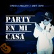 Party En Mi Casa feat chexo oficial Saint Zurit Single