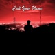 Call Your Name Single