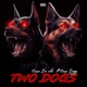 2Dogs feat Snap Dogg Single