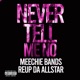 Never Tell Me No feat Meechie Bands ReUp Da Allstar Single