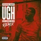 Ugh Remix feat Rich Homie Quan Single