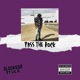 Pass The Rock Remix feat LIL G Single