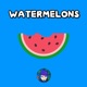 Watermelons Single