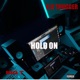HOLD ON feat Big T Single