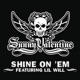 Shine On Em feat Lil Will Single