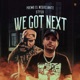 We Got Next feat Stylo Single