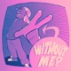 Withoutme Single