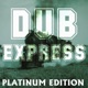 Dub Express Platinum Edition