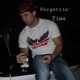 Forgettin Time Single