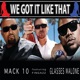 We Got It Like That feat Fingazz Glasses Malone Single