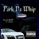 Park Day Whip feat Outspoken Single