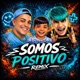 Somos Positivo Remix Single