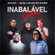 Inabalável Amor feat Ana Vidal Felipin Black Taygo MC Brendah Single