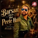 Barsaat Mein Bhi Peete Hain Single