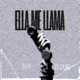 ELLA ME LLAMA Single