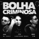 BOLHA CRIMINOSA Single