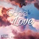 Good Love Single
