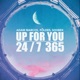 Up For You 24 7 365 Single