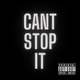 CAN T STOP IT Single