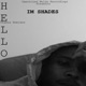 Hello Remixes feat IM Shades Single
