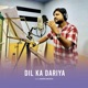 Dil Ka Dariya Single
