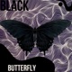 Black Butterfly Single