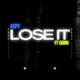 Lose it feat Sonik Single