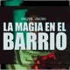 La Magia en el Barrio Single