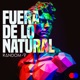 Fuera de Lo Natural Single