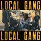 LOCAL GANG Single