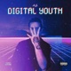 DIGITAL YOUTH Single
