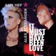 It Must Have Been Love feat Alex Alexander Single