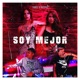 Soy Mejor Single