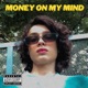 Money On My Mind Single