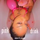 pink drink feat Erameld Single