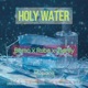 Holy Water feat Ruba Lightz 21Drey Single